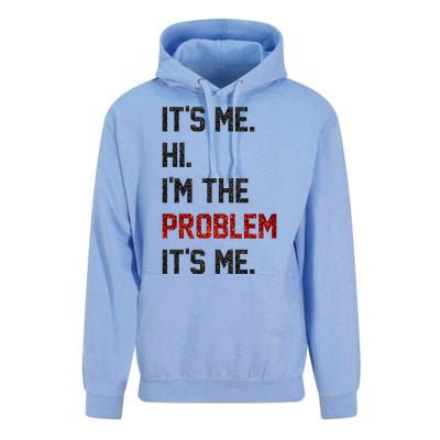 Its Me. Hi. Im The Problem. Its Me Funny Unisex Surf Hoodie