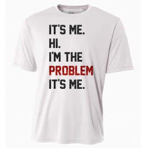 Its Me. Hi. Im The Problem. Its Me Funny Cooling Performance Crew T-Shirt