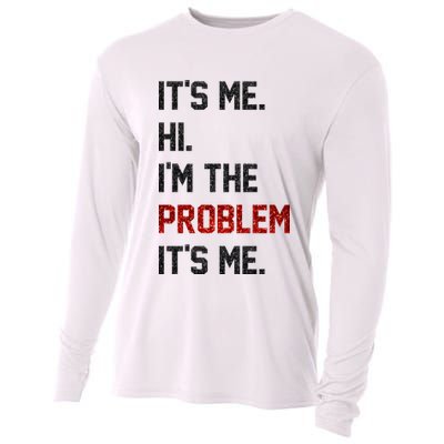 Its Me. Hi. Im The Problem. Its Me Funny Cooling Performance Long Sleeve Crew