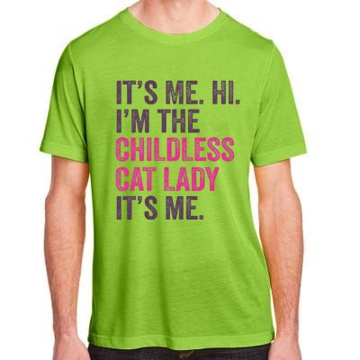 Its Me Hi IM The Childless Cat Lady ItS Me Adult ChromaSoft Performance T-Shirt