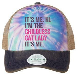 Its Me Hi IM The Childless Cat Lady ItS Me Legacy Tie Dye Trucker Hat