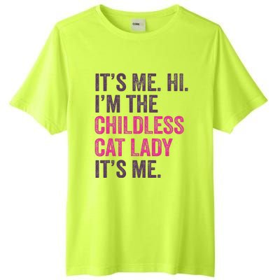 Its Me Hi IM The Childless Cat Lady ItS Me Tall Fusion ChromaSoft Performance T-Shirt