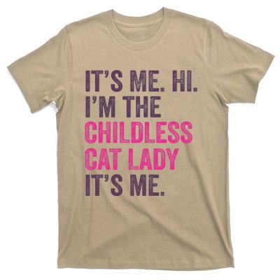 Its Me Hi IM The Childless Cat Lady ItS Me T-Shirt