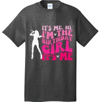 Its Me Hi IM The Birthday Girl Its Me Birthday Party T-Shirt