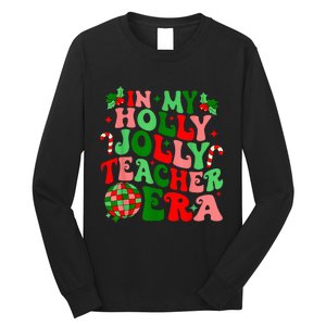 In My Holly Xmas Jolly Teacher Era Teacher Vibes Christmas Long Sleeve Shirt