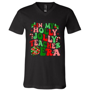 In My Holly Xmas Jolly Teacher Era Teacher Vibes Christmas V-Neck T-Shirt