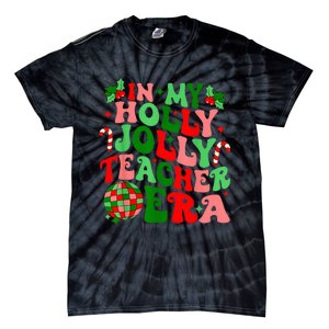 In My Holly Xmas Jolly Teacher Era Teacher Vibes Christmas Tie-Dye T-Shirt