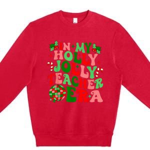 In My Holly Xmas Jolly Teacher Era Teacher Vibes Christmas Premium Crewneck Sweatshirt