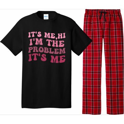 It's Me Hi I'm the Problem It's Me Funny Quote  Pajama Set