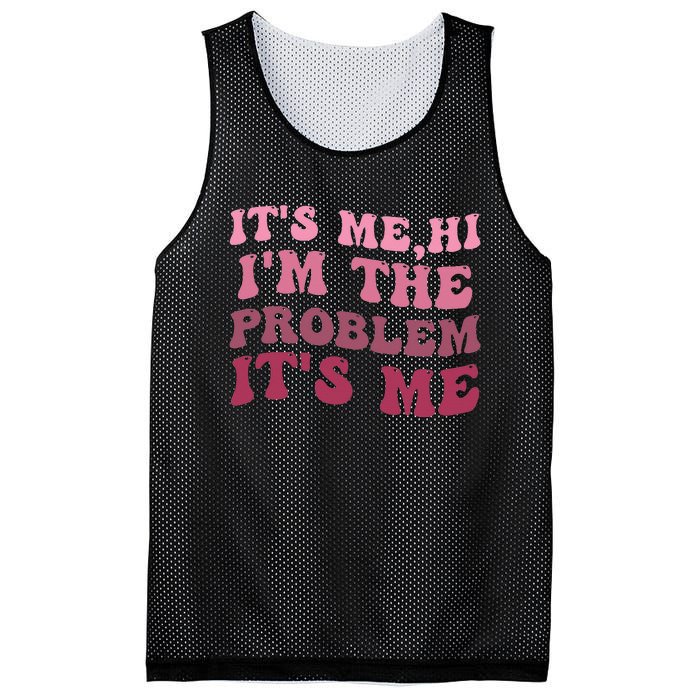 It's Me Hi I'm the Problem It's Me Funny Quote  Mesh Reversible Basketball Jersey Tank