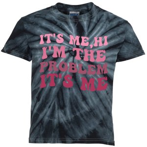 It's Me Hi I'm the Problem It's Me Funny Quote  Kids Tie-Dye T-Shirt