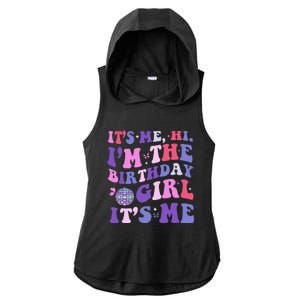 Its Me Hi IM The Birthday Girl Its Me Birthday Era Party Ladies PosiCharge Tri-Blend Wicking Draft Hoodie Tank