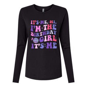 Its Me Hi IM The Birthday Girl Its Me Birthday Era Party Womens Cotton Relaxed Long Sleeve T-Shirt