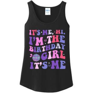 Its Me Hi IM The Birthday Girl Its Me Birthday Era Party Ladies Essential Tank