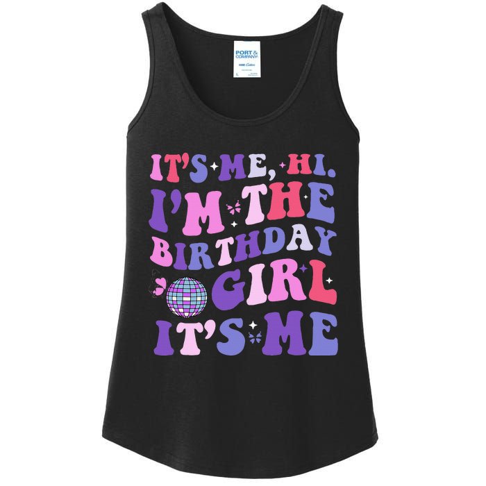 Its Me Hi IM The Birthday Girl Its Me Birthday Era Party Ladies Essential Tank