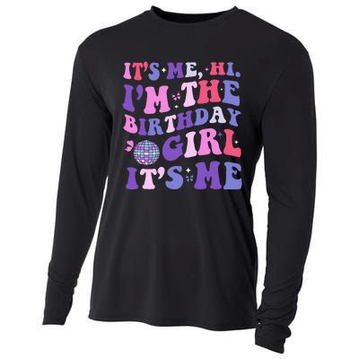 Its Me Hi IM The Birthday Girl Its Me Birthday Era Party Cooling Performance Long Sleeve Crew