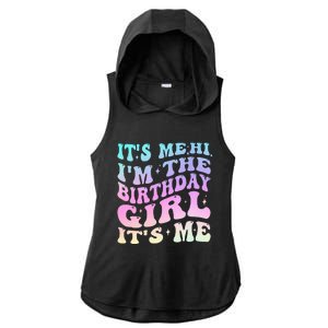 ItS Me Hi IM The Birthday Girl ItS Me Birthday Party Ladies PosiCharge Tri-Blend Wicking Draft Hoodie Tank