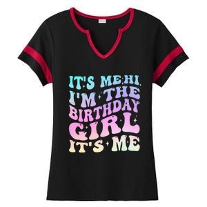 ItS Me Hi IM The Birthday Girl ItS Me Birthday Party Ladies Halftime Notch Neck Tee