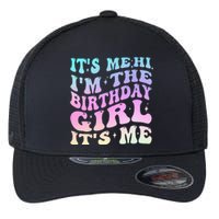 ItS Me Hi IM The Birthday Girl ItS Me Birthday Party Flexfit Unipanel Trucker Cap