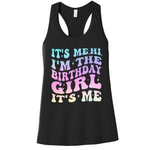 ItS Me Hi IM The Birthday Girl ItS Me Birthday Party Women's Racerback Tank