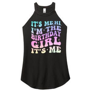 ItS Me Hi IM The Birthday Girl ItS Me Birthday Party Women's Perfect Tri Rocker Tank