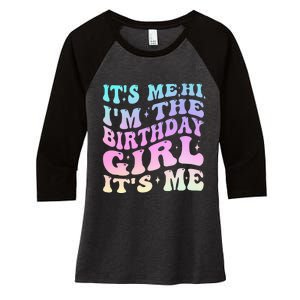 ItS Me Hi IM The Birthday Girl ItS Me Birthday Party Women's Tri-Blend 3/4-Sleeve Raglan Shirt