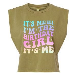 ItS Me Hi IM The Birthday Girl ItS Me Birthday Party Garment-Dyed Women's Muscle Tee