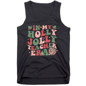 In My Holly Xmas Jolly Teacher Era Christmas Teacher Vibes Tank Top