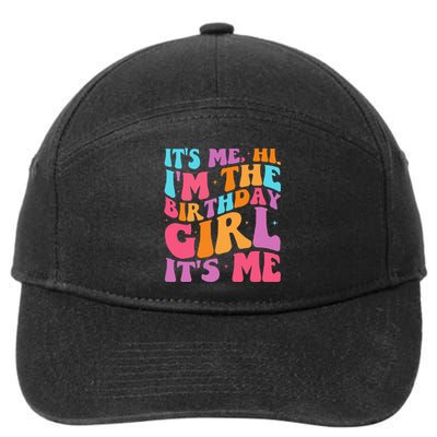 ItS Me Hi IM The Birthday Girl Its Me Birthday Party Women 7-Panel Snapback Hat