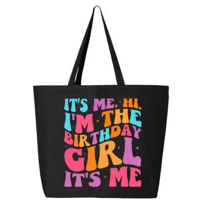 ItS Me Hi IM The Birthday Girl Its Me Birthday Party Women 25L Jumbo Tote