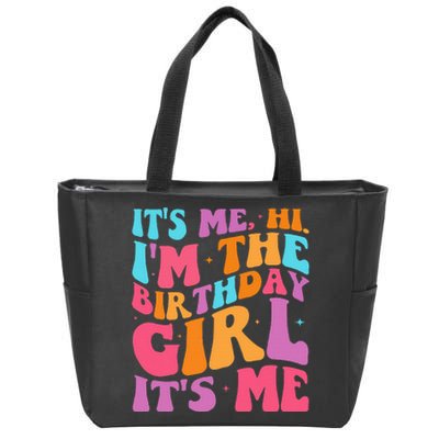 ItS Me Hi IM The Birthday Girl Its Me Birthday Party Women Zip Tote Bag