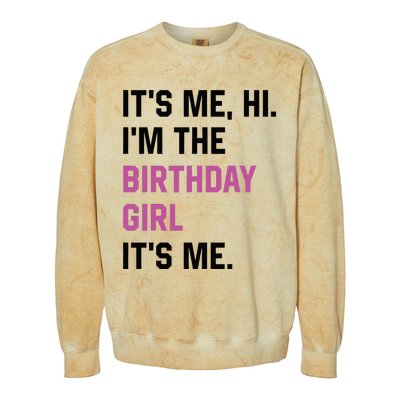 ItS Me Hi IM The Birthday Girl Its Me Birthday Party Women Colorblast Crewneck Sweatshirt