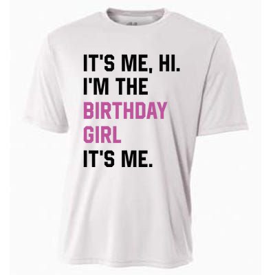 ItS Me Hi IM The Birthday Girl Its Me Birthday Party Women Cooling Performance Crew T-Shirt