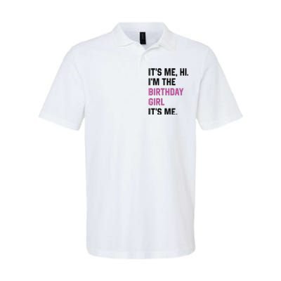 ItS Me Hi IM The Birthday Girl Its Me Birthday Party Women Softstyle Adult Sport Polo