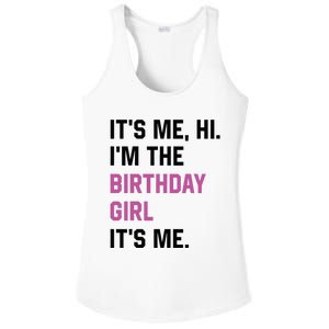 ItS Me Hi IM The Birthday Girl Its Me Birthday Party Women Ladies PosiCharge Competitor Racerback Tank