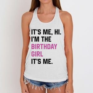 ItS Me Hi IM The Birthday Girl Its Me Birthday Party Women Women's Knotted Racerback Tank