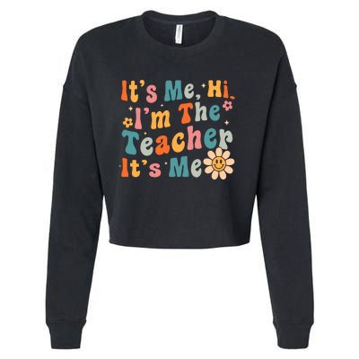 Its Me Hi Im The Teacher Its Me Groovy Back To School Cropped Pullover Crew