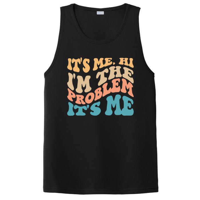 It's Me Hi I'm the Problem It's Me Funny Quote  PosiCharge Competitor Tank