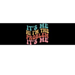 Its Me Hi I'm the Problem Its Me Groovy Retro Bumper Sticker