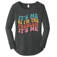 Its Me Hi I'm the Problem Its Me Groovy Retro Women's Perfect Tri Tunic Long Sleeve Shirt