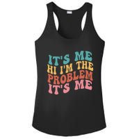 Its Me Hi I'm the Problem Its Me Groovy Retro Ladies PosiCharge Competitor Racerback Tank