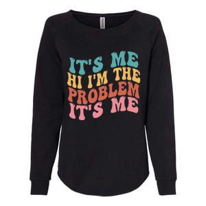 Its Me Hi I'm the Problem Its Me Groovy Retro Womens California Wash Sweatshirt