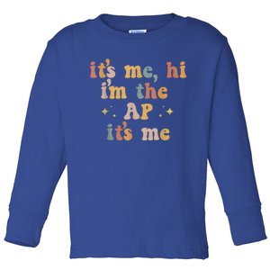 Its Me Hi Im The Ap Its Me Funny Assistant Principal Toddler Long Sleeve Shirt