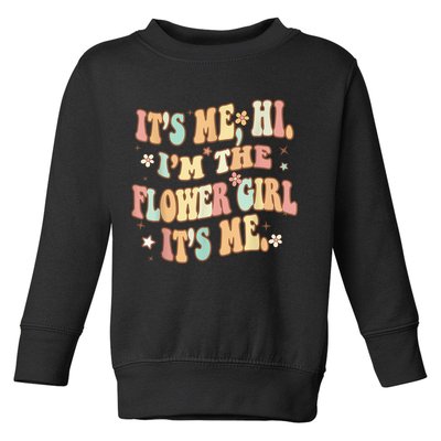 Its Me Hi Im The Flower Girl Its Me Groovy Flower Girl Toddler Sweatshirt
