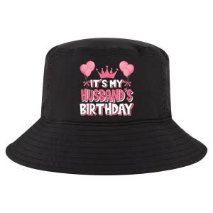 Its My Husbands Birthday Celebration Cool Comfort Performance Bucket Hat