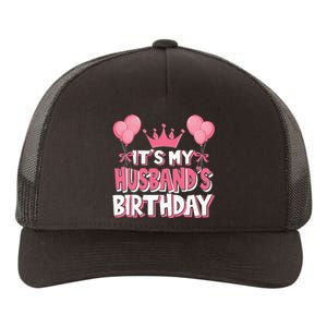 Its My Husbands Birthday Celebration Yupoong Adult 5-Panel Trucker Hat