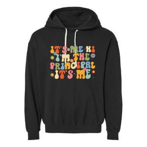 Its Me Hi Im The Principal Teacher Retro Back To School Garment-Dyed Fleece Hoodie