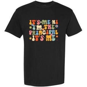 Its Me Hi Im The Principal Teacher Retro Back To School Garment-Dyed Heavyweight T-Shirt