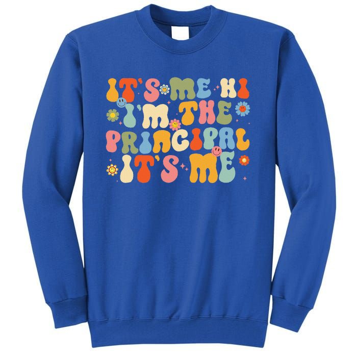 Its Me Hi Im The Principal Teacher Retro Back To School Tall Sweatshirt