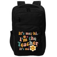 It's Me Hi I'm The Teacher It's Me Funny Quotes Teacher Impact Tech Backpack